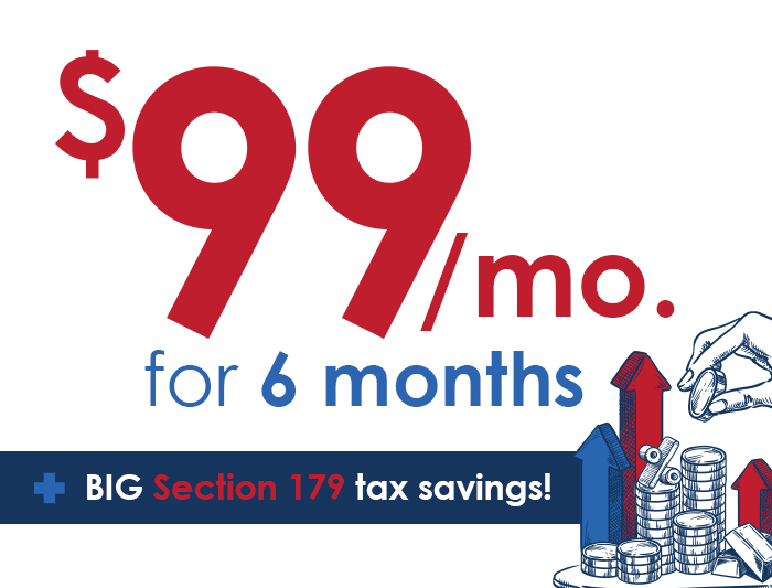 $99 payments for 6 months + big tax savings